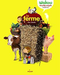 Wakou, ma p'tite encyclo : la ferme