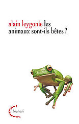 Les animaux sont-ils bêtes ?