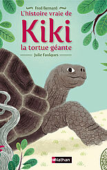 L’histoire vraie de Kiki la tortue géante