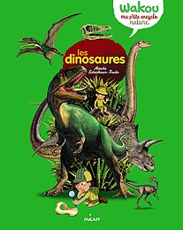 Wakou, ma p'tite encyclo : les dinosaures
