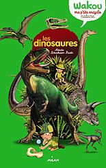 Wakou, ma p'tite encyclo : les dinosaures